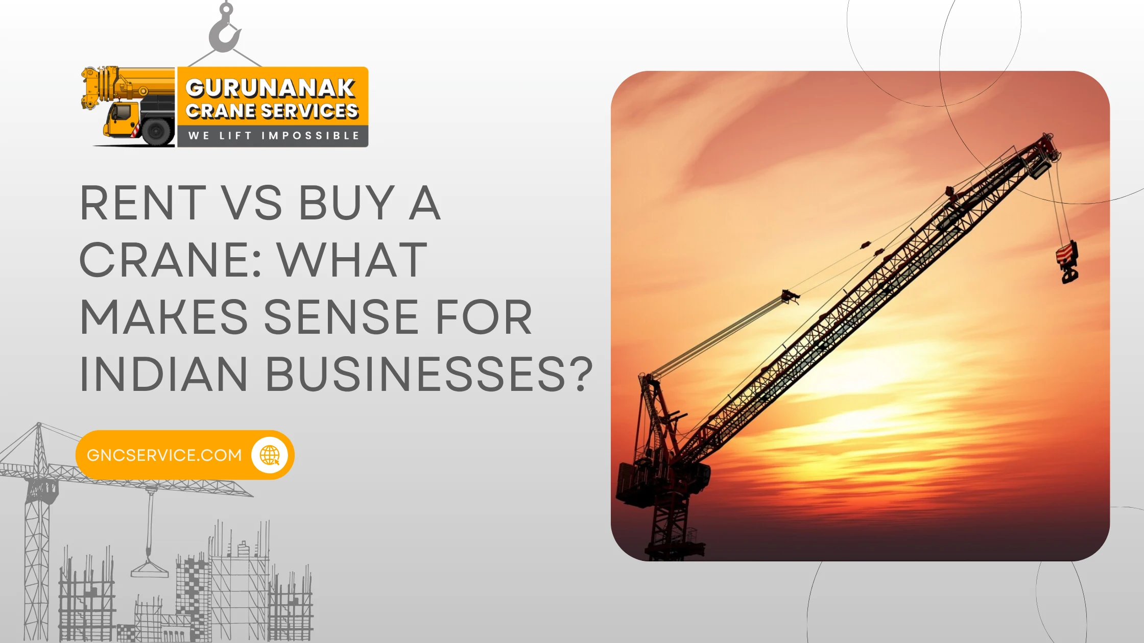 Rent vs Buy a Crane: What Makes Sense for Indian Businesses?