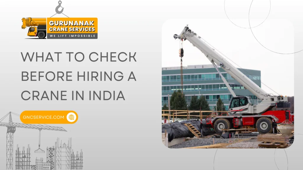 What to Check Before Hiring a Crane in India