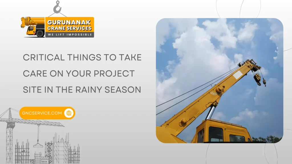 Critical things to take care on your project site in the rainy season